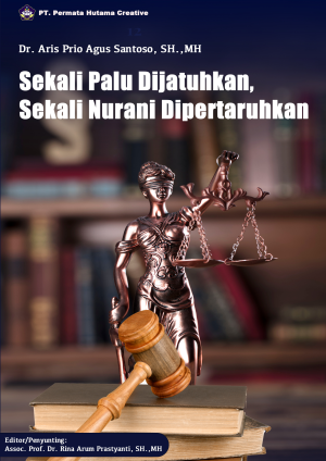 Sekali Palu Dijatuhkan,  Sekali Nurani Dipertaruhkan